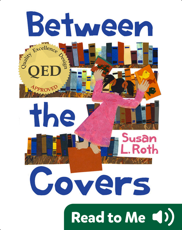 Between The Covers Children's Book by Susan L. Roth Discover Children