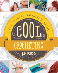Cool Crocheting for Kids