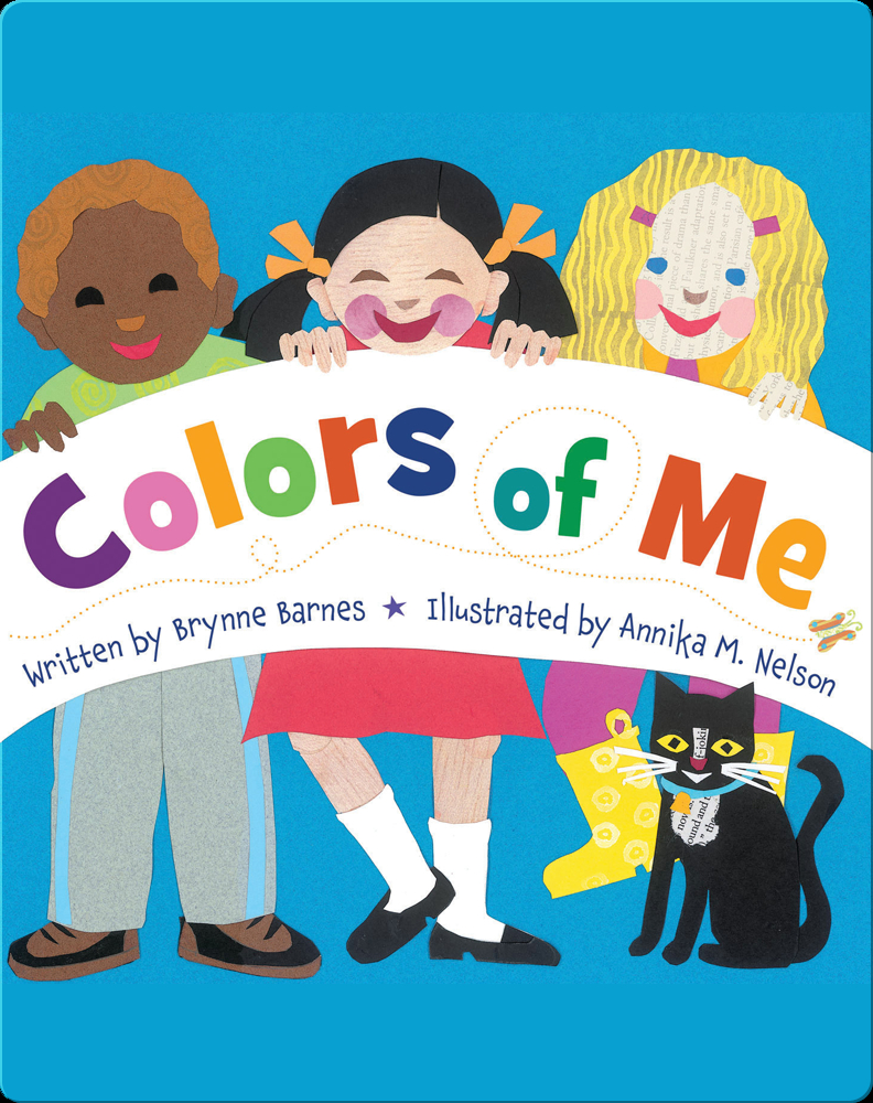 Colors of Me Children's Book by Brynne Barnes With Illustrations by