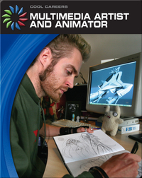 Cool Careers: Multimedia Artist And Animator