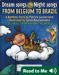 Dream Songs Night Songs: From Belgium to Brazil