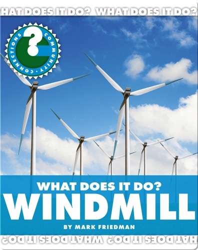 What Does It Do? Windmill