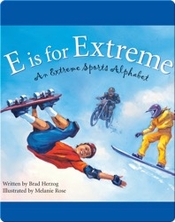 E is for Extreme: An Extreme Sports Alphabet