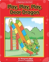 Play, Play, Play, Dear Dragon