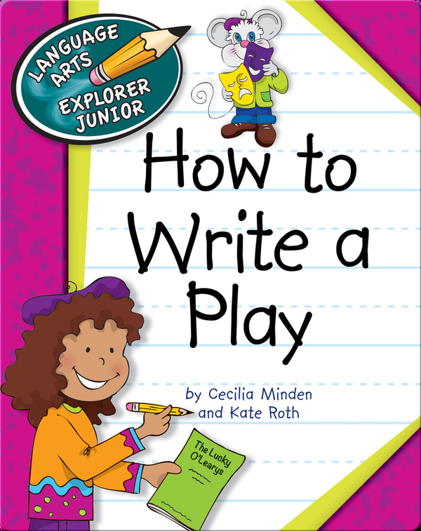 how-to-write-a-play-children-s-book-by-cecilia-minden-kate-roth