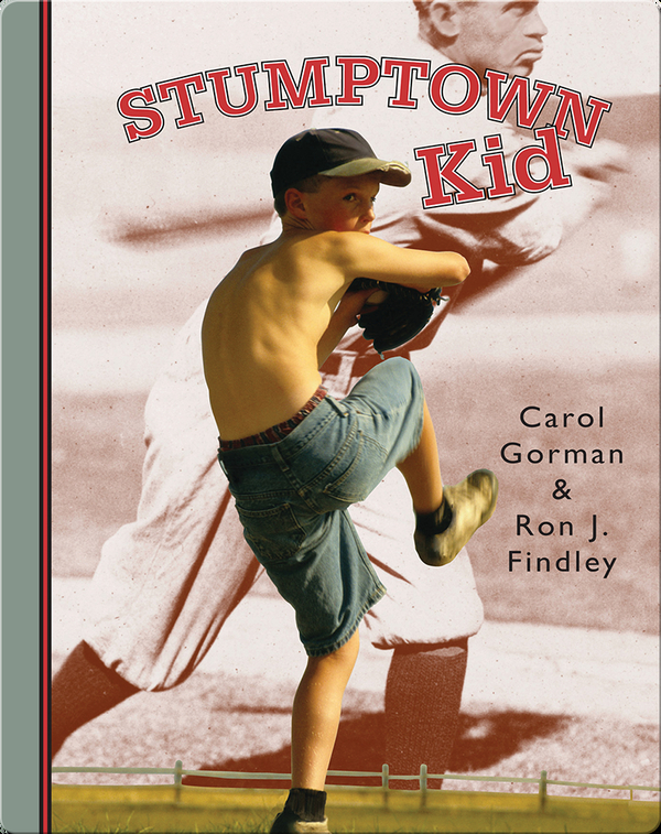 Stumptown Kid Children S Book By Carol Gorman Ron J Findley Discover Children S Books Audiobooks Videos More On Epic