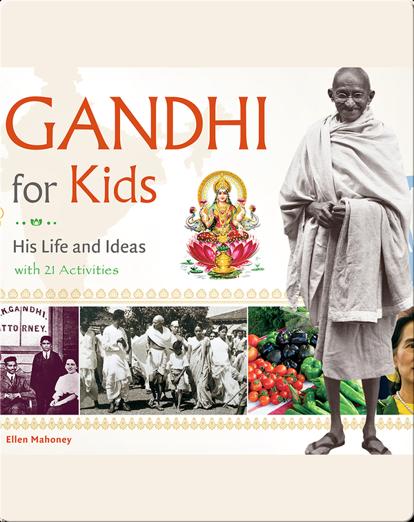 Gandhi for Kids: His Life and Ideas