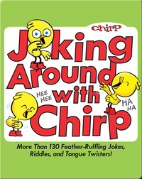Joking Around with Chirp