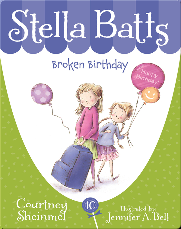 Stella Batts Broken Birthday Children's Book by Courtney Sheinmel With