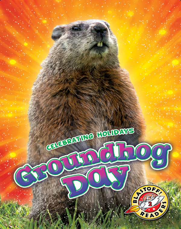 Celebrating Holidays: Groundhog Day Children's Book by Rachel Grack ...