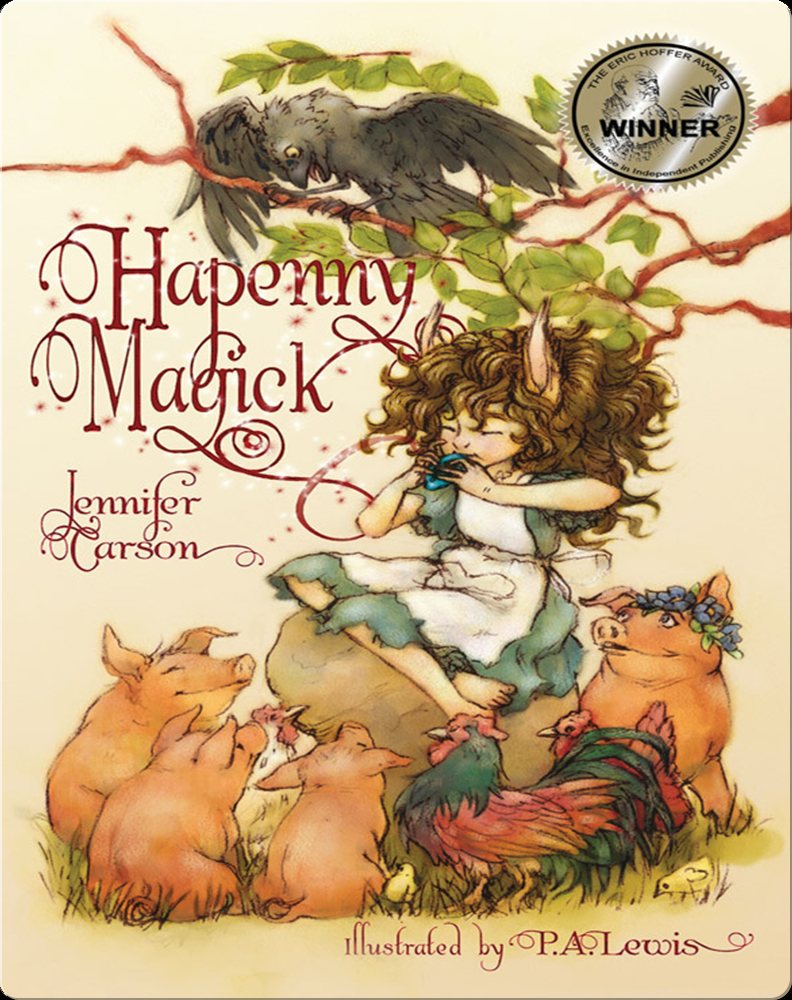 Hapenny Magick Children S Book By Jennifer Carson With Illustrations By P A Lewis Discover Children S Books Audiobooks Videos More On Epic