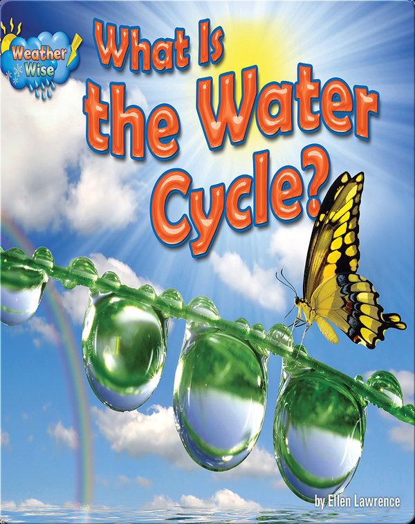 What is the Water Cycle? Children's Book by Ellen Lawrence | Discover