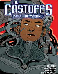 The Castoffs Volume 3: Rise of the Machines