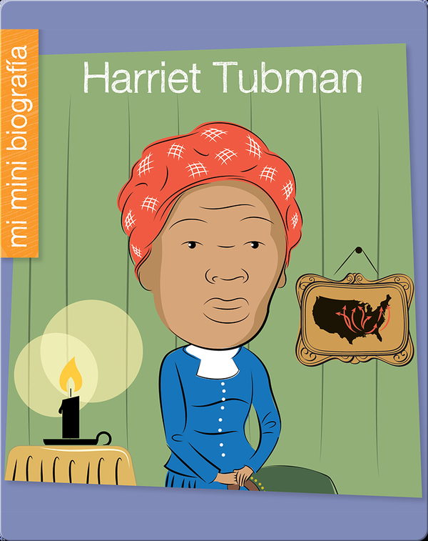 Harriet Tubman Sp Children S Book By Czeena Devera With Illustrations By Jeff Bane Discover Children S Books Audiobooks Videos More On Epic