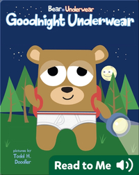 Bear in Underwear: Goodnight Underwear