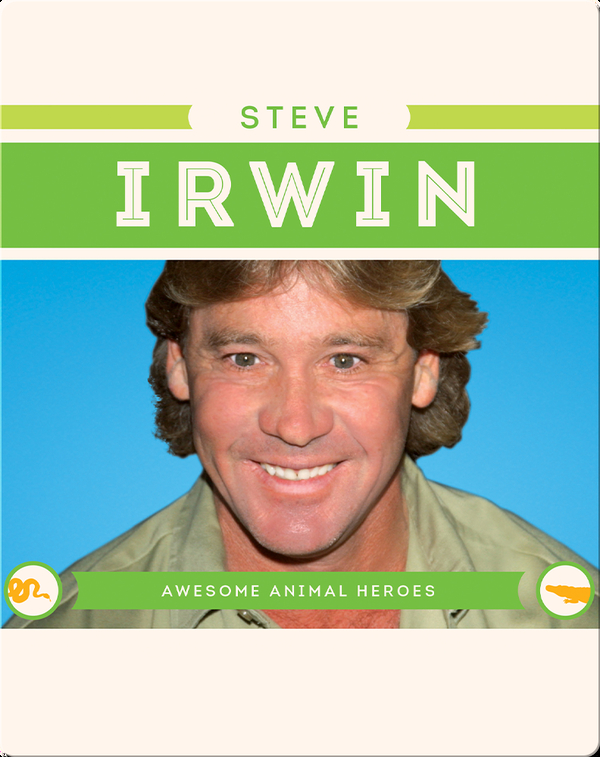 Steve Irwin Children's Book by Lauren Kukla Discover Children's Books