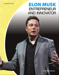 Elon Musk: Entrepreneur and Innovator