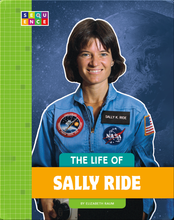 The Life of Sally Ride Children's Book by Elizabeth Raum | Discover ...