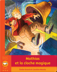 Mathias et la cloche magique