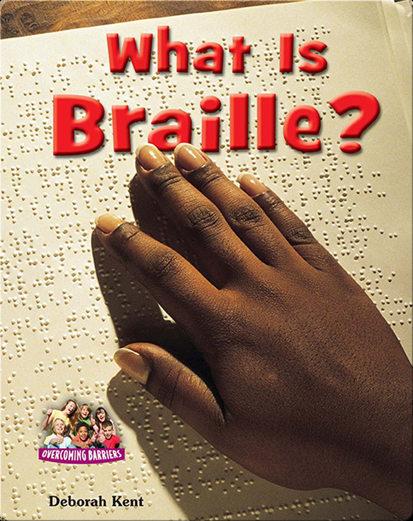 What Is Braille? Children's Book by Deborah Kent Discover Children's