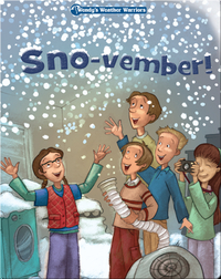 Wendy's Weather Warriors Book 3: Sno-vember!