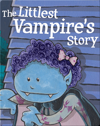 Littlest Vampire’s Story