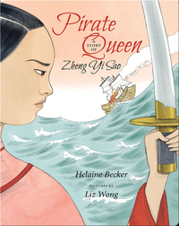 Pirate Queen: A Story of Zheng Yi Sao