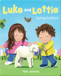 Luke and Lottie: Spring is Here!