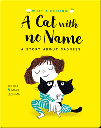 A Cat with No Name: A Story About Sadness