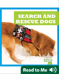 Dogs on Duty: Search and Rescue Dogs