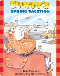 Fluffy's Spring Vacation