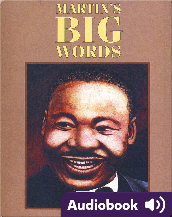 Martin S Big Words Children S Audiobook By Doreen Rappaport Explore This Audiobook Discover Epic Children S Books Audiobooks Videos More
