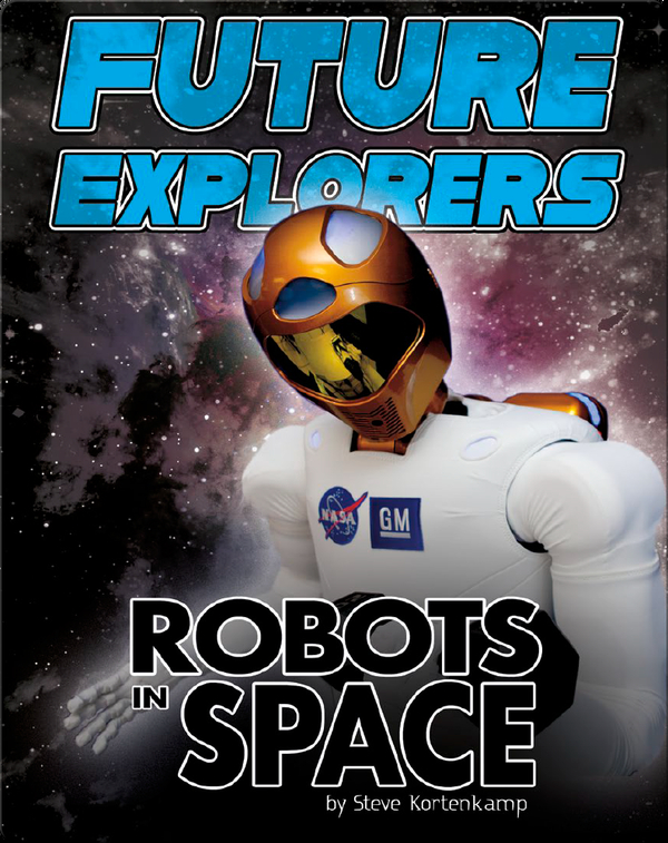 Future Explorers: Robots In Space