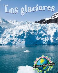 Los glaciares / Glaciers