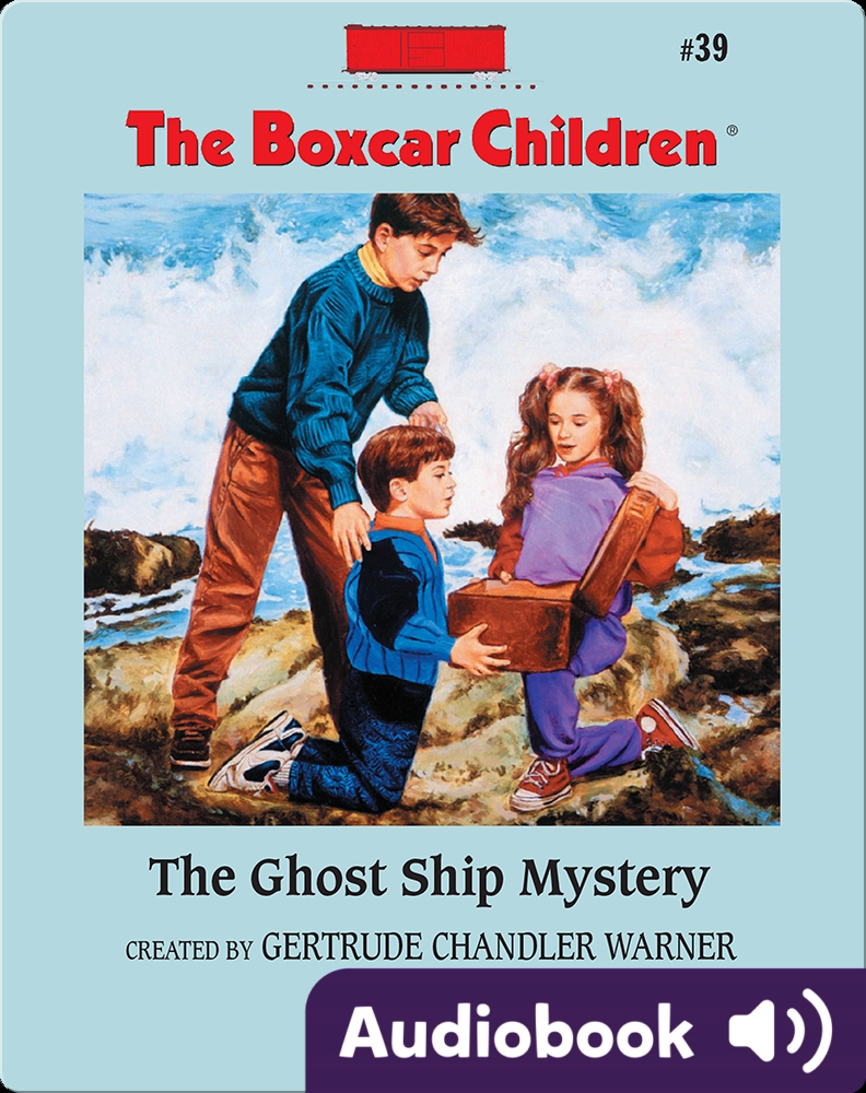 The Ghost Ship Mystery Children S Audiobook By Gertrude Chandler Warner Explore This Audiobook Discover Epic Children S Books Audiobooks Videos More