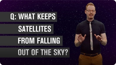 What Keeps Satellites From Falling Out of the Sky?
