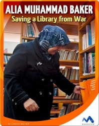 Alia Muhammad Baker Saving a Library from War