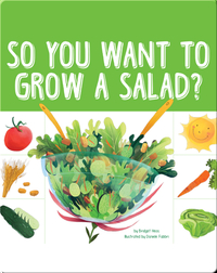 So You Want To Grow A Salad?