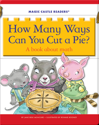 How Many Ways Can You Cut a Pie? A Book about Math