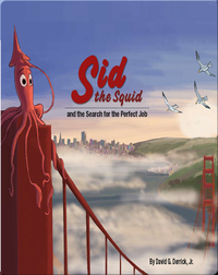Sid the Squid: and the Search for the Perfect Job