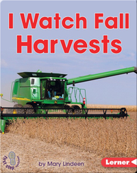 I Watch Fall Harvests