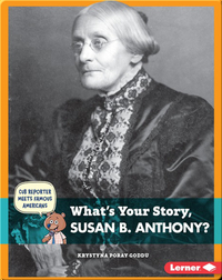 What's Your Story, Susan B. Anthony?