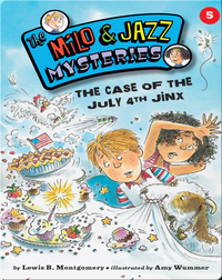 The Milo & Jazz Mysteries: The Case of the July 4th Jinx