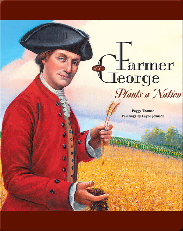Farmer George Plants a Nation