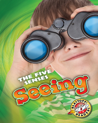 The Five Senses: Seeing