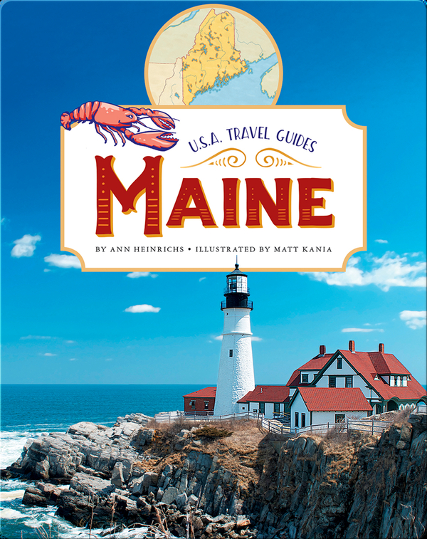 Maine Children's Book by Ann Heinrichs With Illustrations by Matt Kania