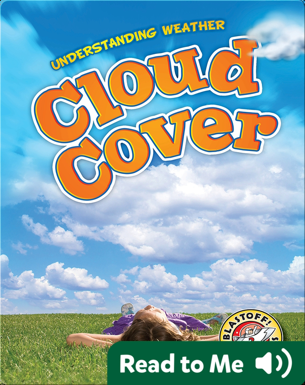 Cloud Cover Today Near Me Cloud Cover Children's Book By Kristin Schuetz | Discover Children's Books,  Audiobooks, Videos & More On Epic