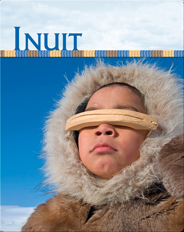 Inuit Children S Book By Katie Lajiness Discover Children S Books Audiobooks Videos More On Epic