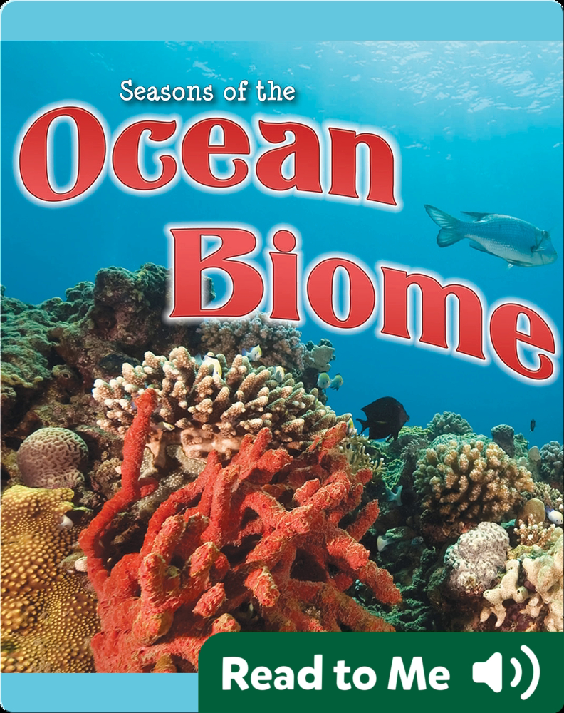 Seasons Of The Ocean Biome Children's Book by Shirley Duke Discover