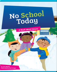 No School Today: A Book about Nouns